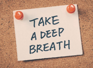 Take a deep breath